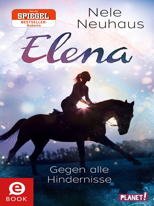Title details for Elena – Ein Leben für Pferde 1 by Nele Neuhaus - Available